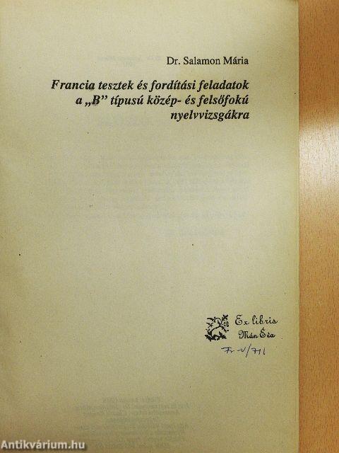 Francia tesztek és fordítási feladatok a "B" típusú közép- és felsőfokú nyelvvizsgákra