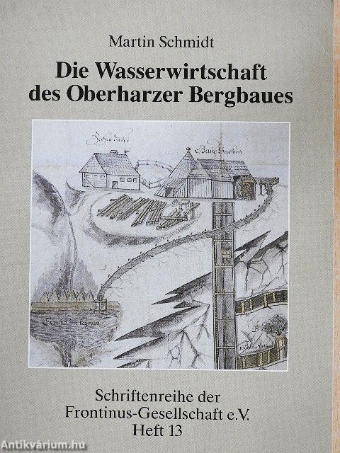 Die Wasserwirtschaft des Oberharzer Bergbaues