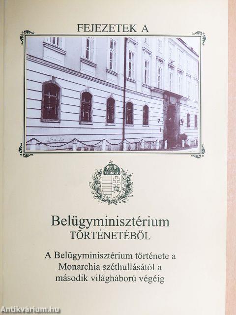 A Belügyminisztérium története a Monarchia széthullásától a második világháború végéig