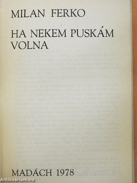 Ha nekem puskám volna