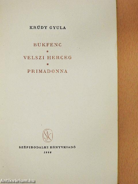 Bukfenc/Velszi herceg/Primadonna