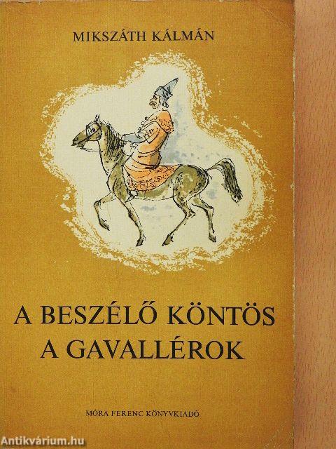 A beszélő köntös/A gavallérok