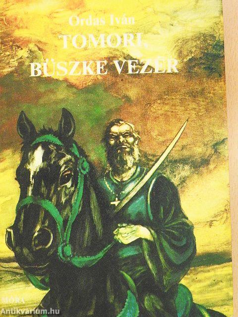 Tomori, büszke vezér