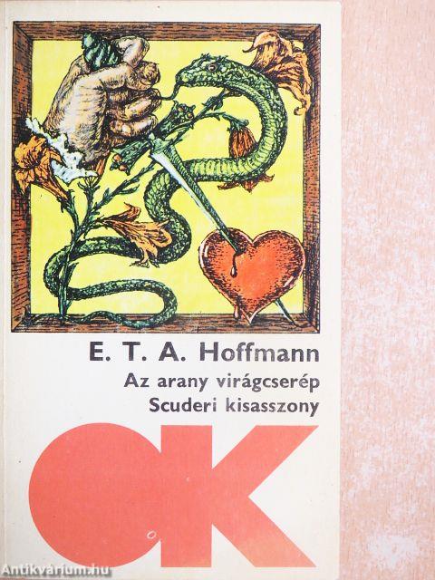 Az arany virágcserép/Scuderi kisasszony