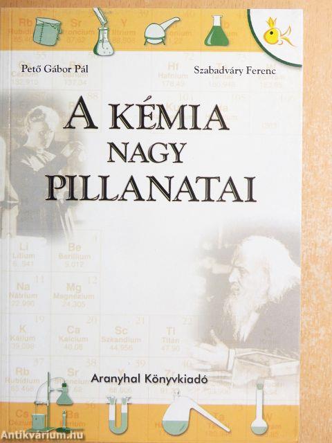 A kémia nagy pillanatai