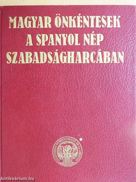 Magyar önkéntesek a spanyol nép szabadságharcában