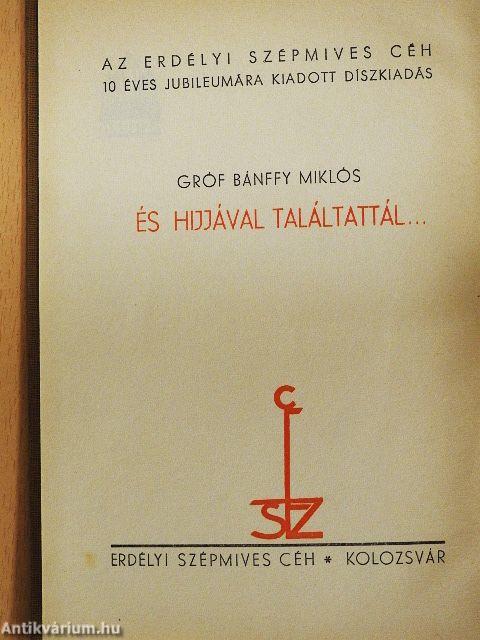 És hijjával találtattál... I-II.