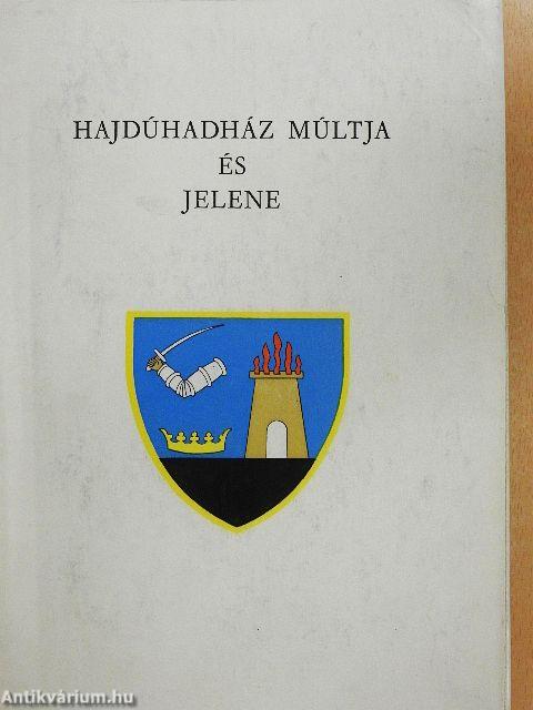 Hajdúhadház múltja és jelene