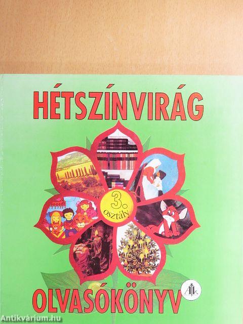 Hétszínvirág - Olvasókönyv 3. osztály számára