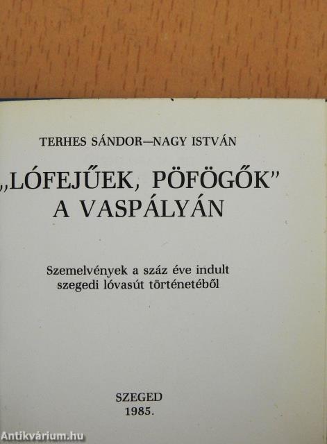 "Lófejűek, pöfögők" a vaspályán (minikönyv)