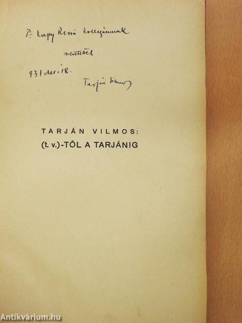 (t. v.)-től a Tarjánig (dedikált példány)