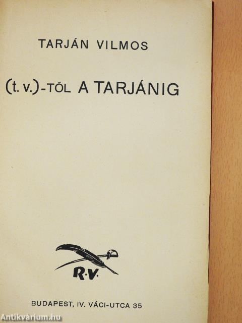 (t. v.)-től a Tarjánig (dedikált példány)