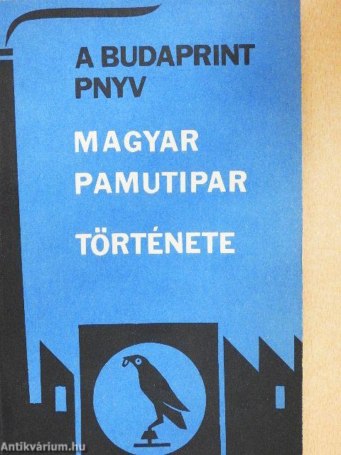 A Budaprint PNYV Magyar Pamutipar története