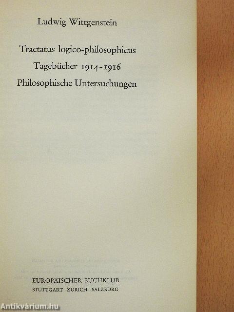 Tractatus logico-philosophicus/Tagebücher 1914-1916/Philosophische Untersuchungen