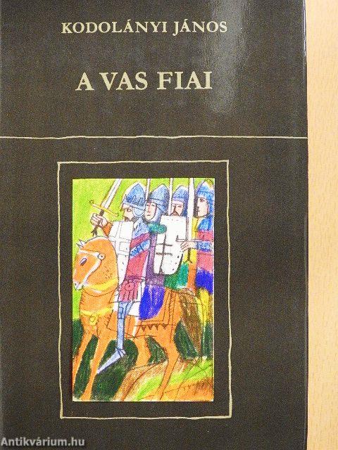 A vas fiai I-II.