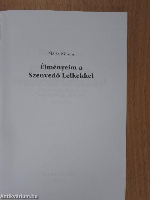 Élményeim a Szenvedő Lelkekkel 