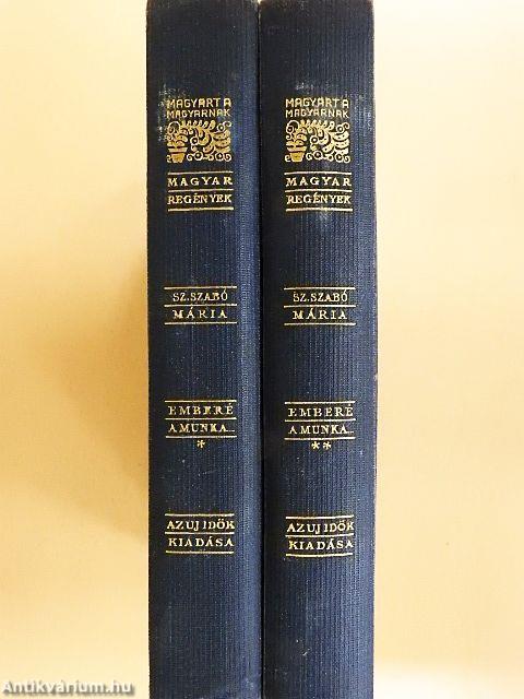 Emberé a munka... I-II.