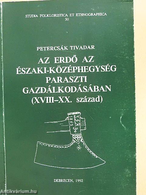 Az erdő az Északi-középhegység paraszti gazdálkodásában (XVIII-XX. század)