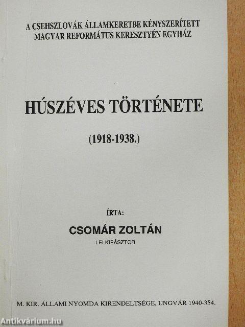A Csehszlovák államkeretbe kényszerített magyar református keresztyén egyház húszéves története