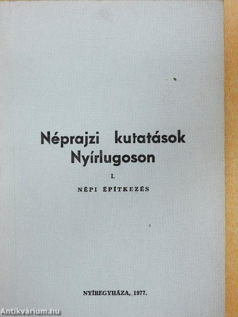 Néprajzi kutatások Nyírlugoson I.