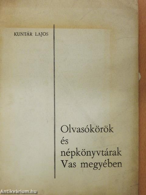 Olvasókörök és népkönyvtárak Vas megyében (dedikált példány)