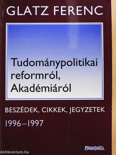 Tudománypolitikai reformról, Akadémiáról (dedikált példány)