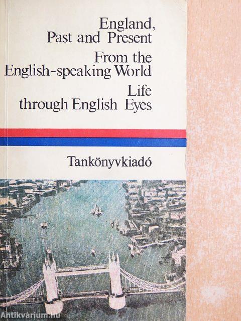 England, past and present/From the English-speaking World/Life through English Eyes