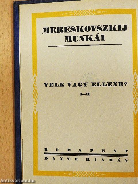 Vele vagy ellene? I-II.