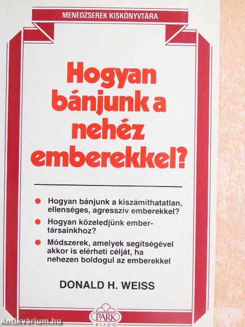 Hogyan bánjunk a nehéz emberekkel?