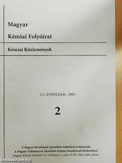Magyar Kémiai Folyóirat 2005. (nem teljes évfolyam)