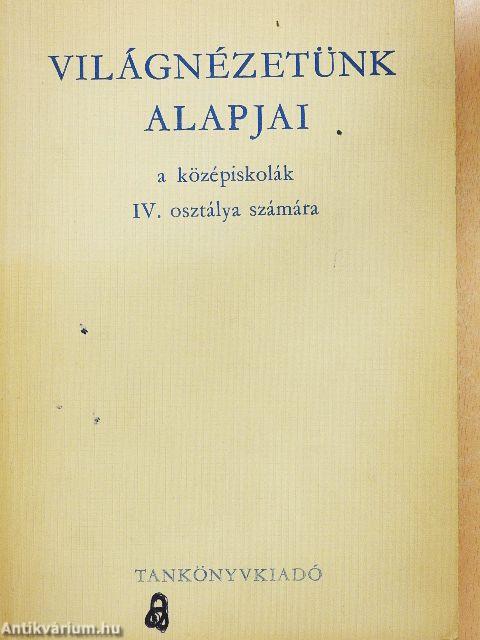 Világnézetünk alapjai