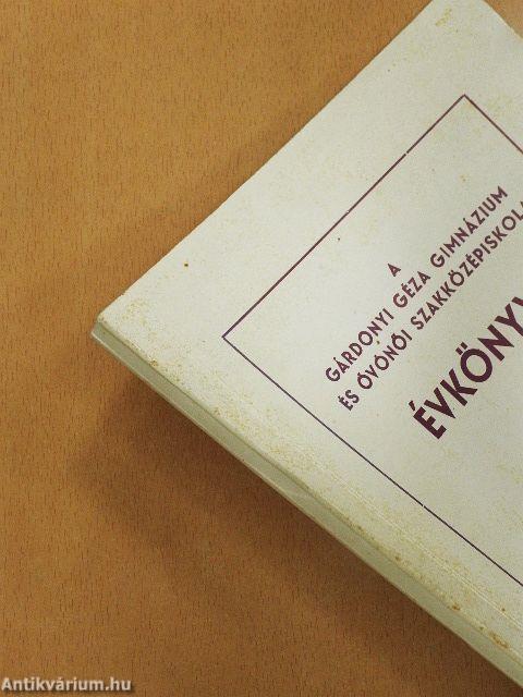 A Gárdonyi Géza Gimnázium és Óvónői Szakközépiskola Évkönyve 1976-1989.