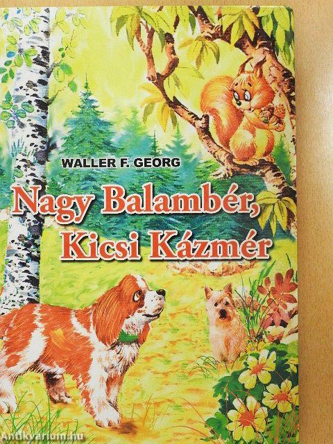 Nagy Balambér, Kicsi Kázmér