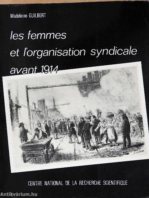 Les Femmes et l'Organisation Syndicale Avant 1914