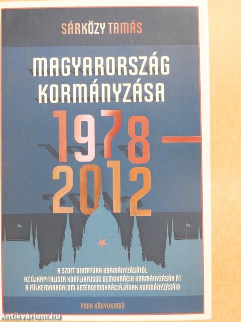 Magyarország kormányzása 1978-2012 (dedikált példány)