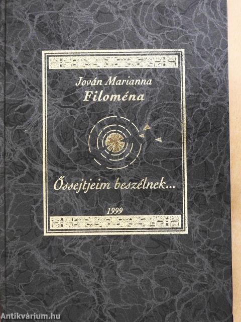 Őssejtjeim beszélnek... (dedikált példány)