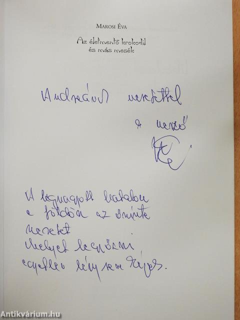 Az életmentő krokodil és más mesék (dedikált példány)