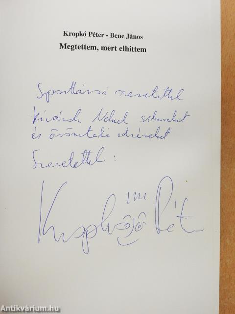 Megtettem, mert elhittem (dedikált példány)