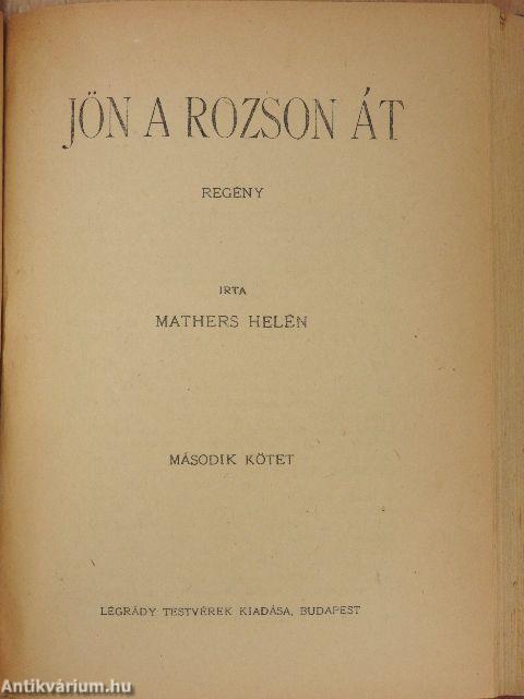 Jön a rozson át I-II.