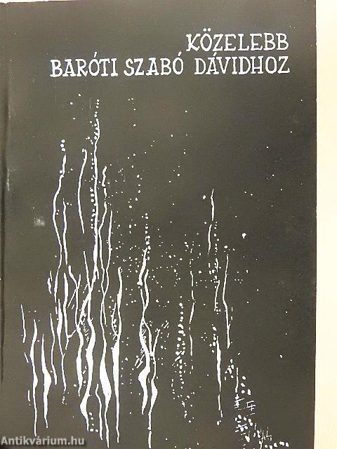 Közelebb Baróti Szabó Dávidhoz