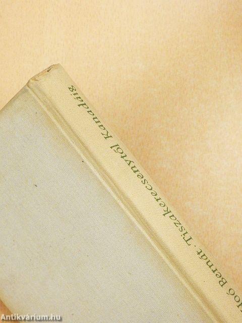 Tiszakerecsenytől Kanadáig