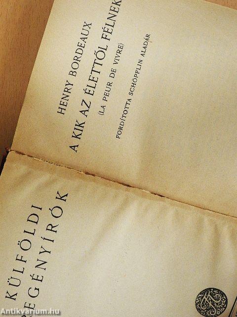 A kik az élettől félnek