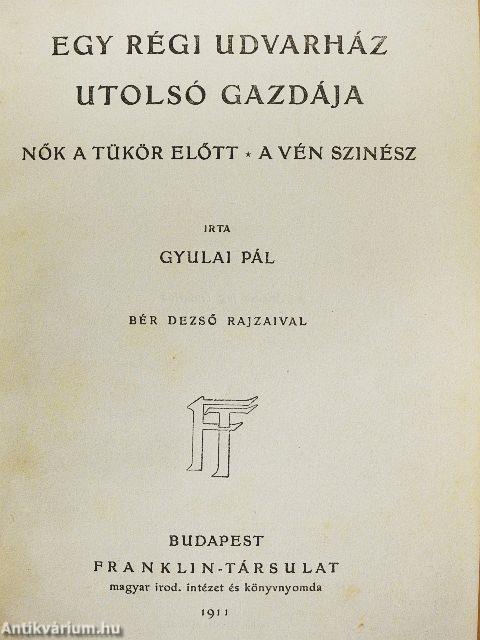 Egy régi udvarház utolsó gazdája