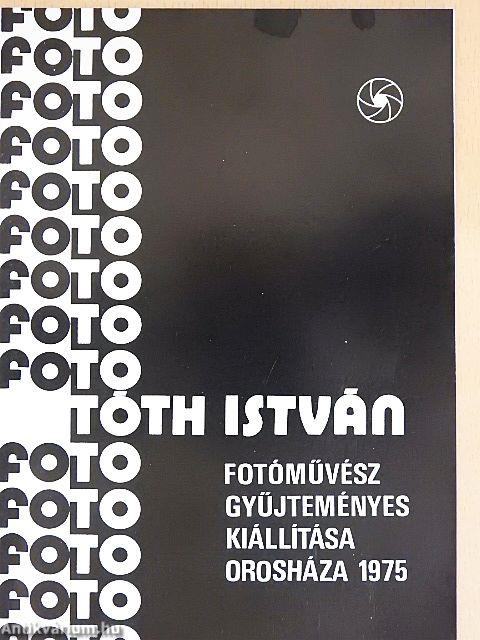 Tóth István fotóművész gyűjteményes kiállítása