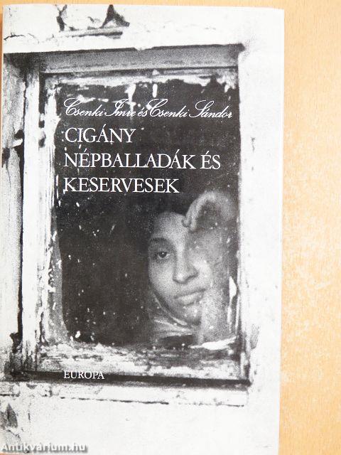Cigány népballadák és keservesek