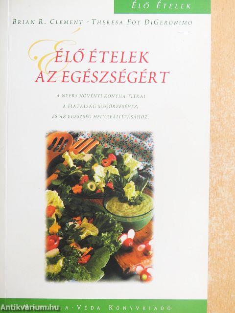 Élő ételek az egészségért