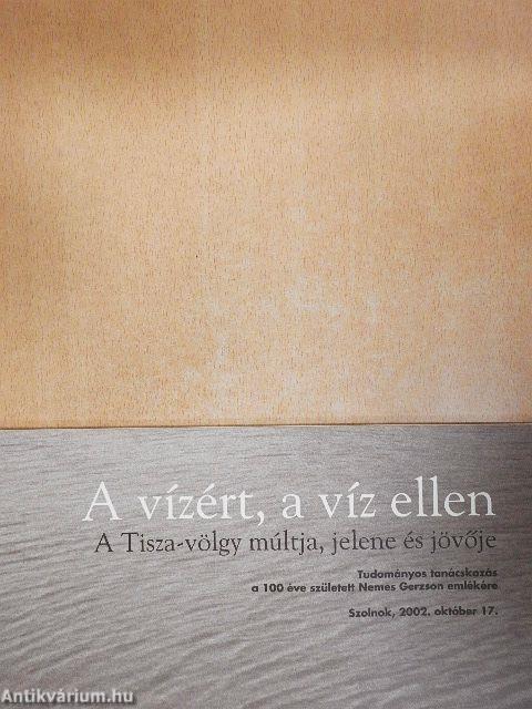 A vízért, a víz ellen