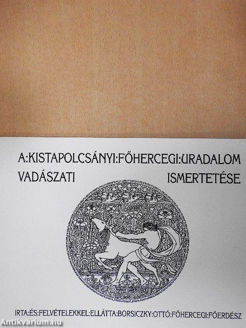 A kistapolcsányi főhercegi uradalom vadászati ismertetése