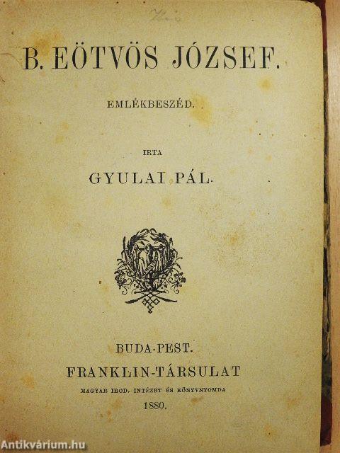 B. Eötvös József/A Fourchambault család/Szalay László és munkái