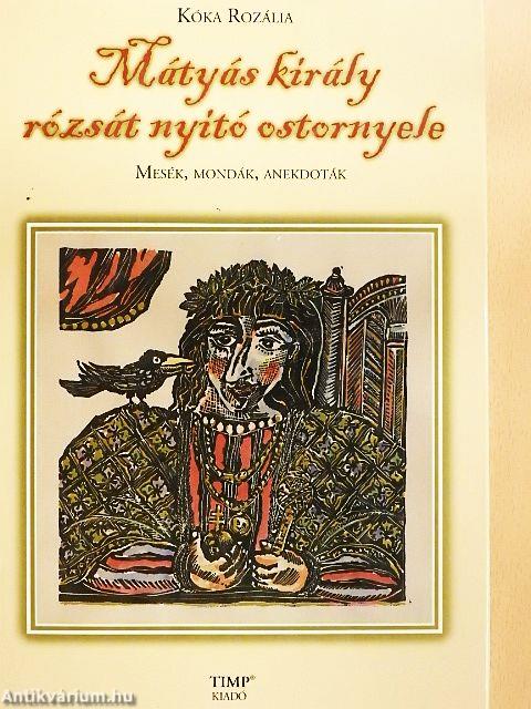 Mátyás király rózsát nyitó ostornyele